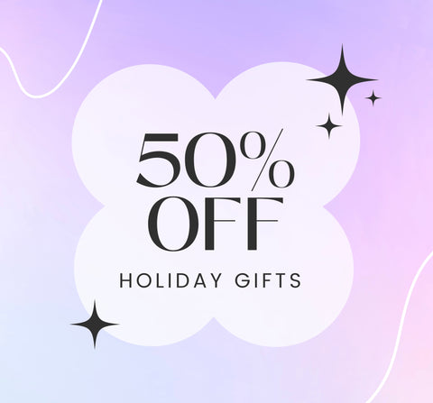 50% Off Holiday Gifts